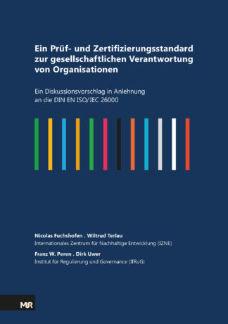 Ein Prüf- und Zertifizierungsstandard zur gesellschaftlichen Verantwortung von Organisationen - Ein Diskussionsvorschlag in Anlehnung an die DIN EN ISO/IEC 26000