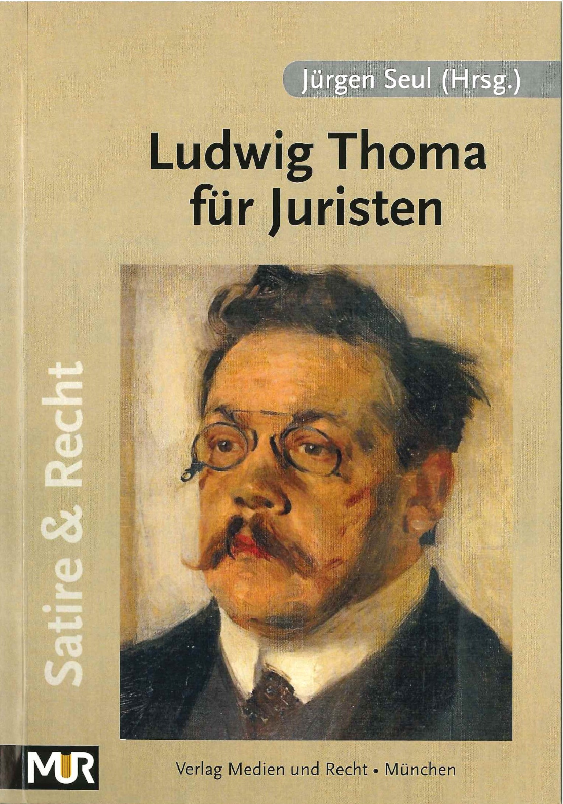 Ludwig Thoma für Juristen, hgg. von Jürgen Seul